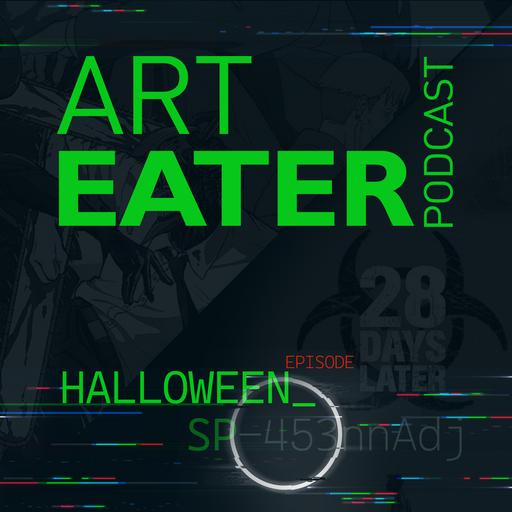 97: Halloween Sp--._! 2025: Ghost in the Machine - Chainsaw Man, 28 Days Later & Psycho Dead