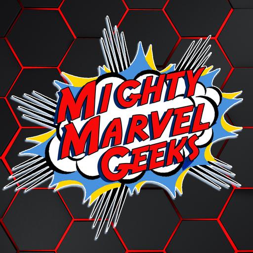 Mighty Marvel Geeks 483: We Are On A Crazy Train