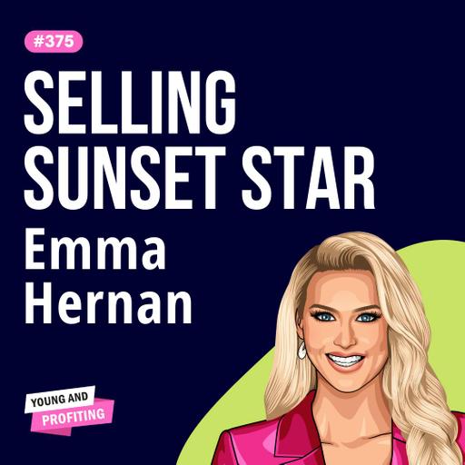 Emma Hernan: How to Build Real Wealth & Scale a Business Beyond Reality TV | Entrepreneurship | E375