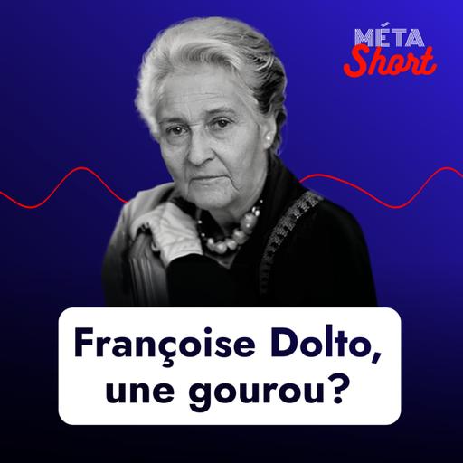 L'éducation selon Françoise Dolto - MÉTA SHORT #6