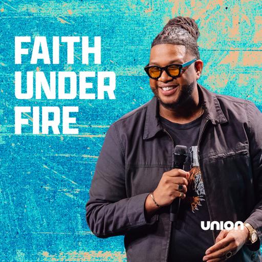 Faith Under Fire | Kels Johnson
