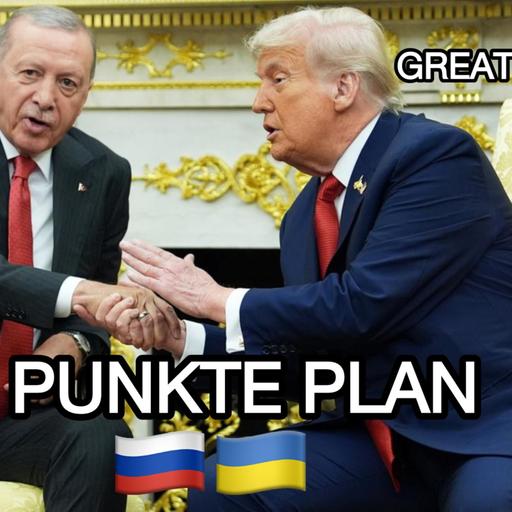 28-PUNKTE PLAN VON TRUMP & ERDOGAN