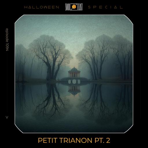 Petit Trianon pt. 2