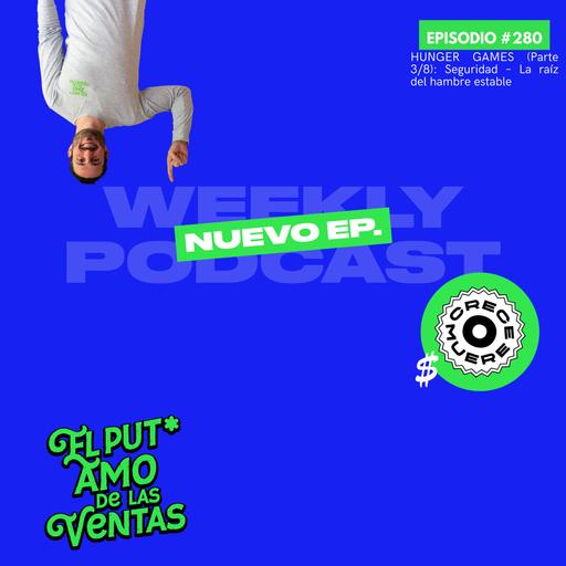 🎙️ Episodio #280 – HUNGER GAMES (Parte 3/8): Seguridad – La raíz del hambre estable