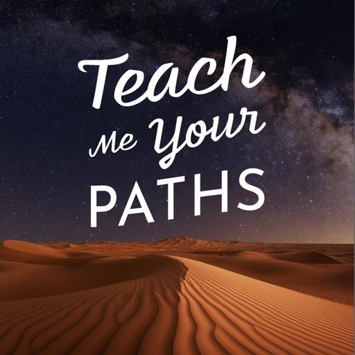 Teach Me Your Paths