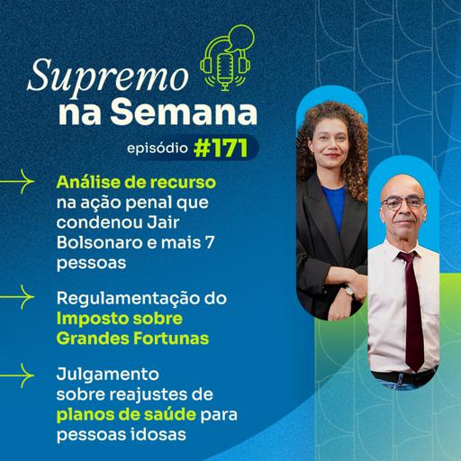 #EP171 - Supremo na Semana