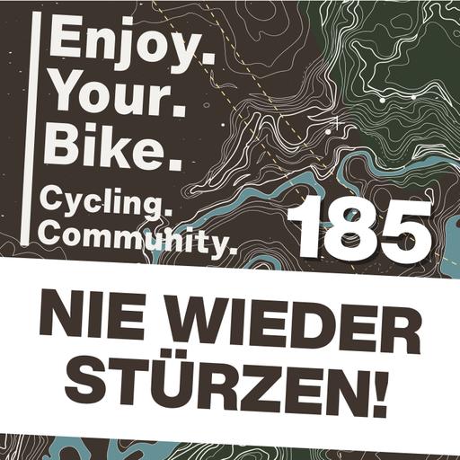 185: Nie wieder stürzen. So fährst Du sicher!