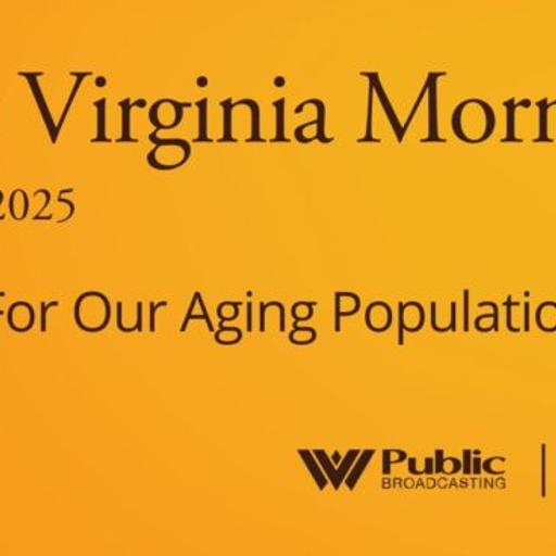 Caring For Our Aging Population, This West Virginia Morning