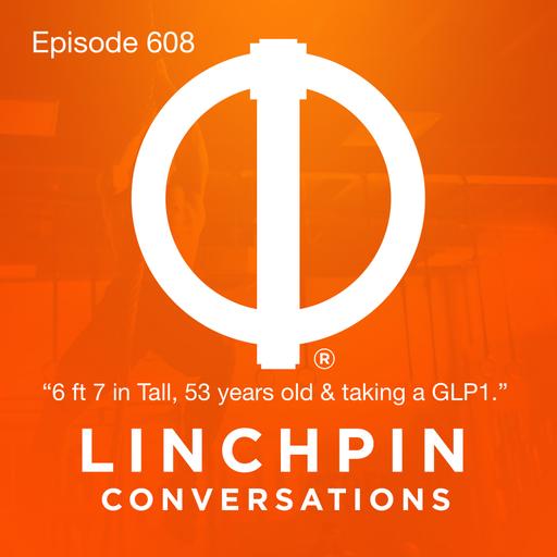 6 ft. 7 in. Tall, 53 years old & taking a GLP1.