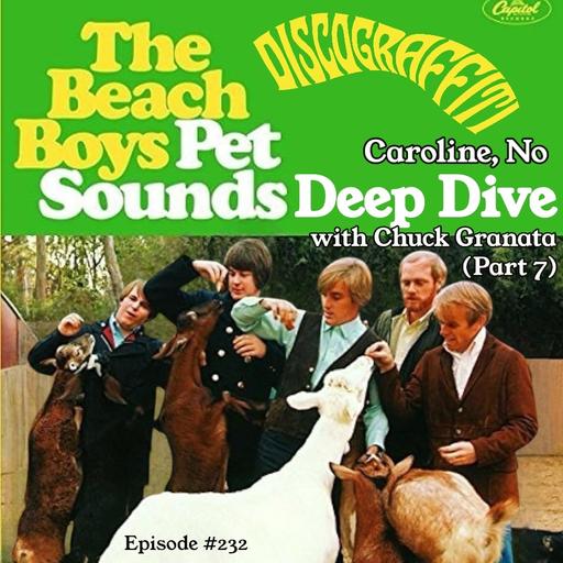 THE BEACH BOYS’ PET SOUNDS DEEP-DIVE: “Caroline, No” (Part 7) (Ep. 232)