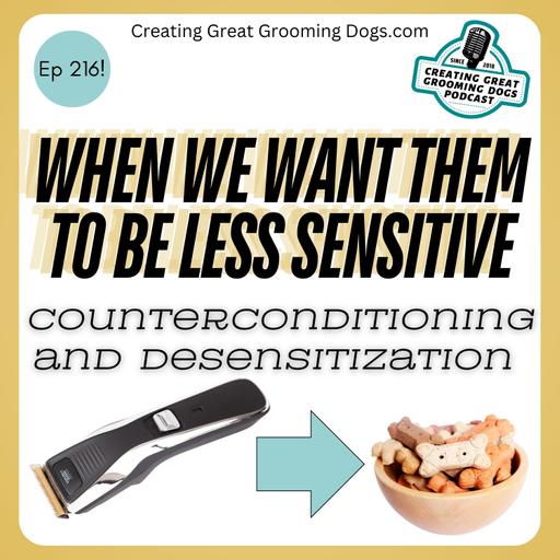 Counterconditioning and Desensitization Basics Ep216