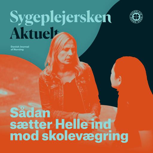 Sundhedsplejersken Helle kan få børnene tilbage i skole