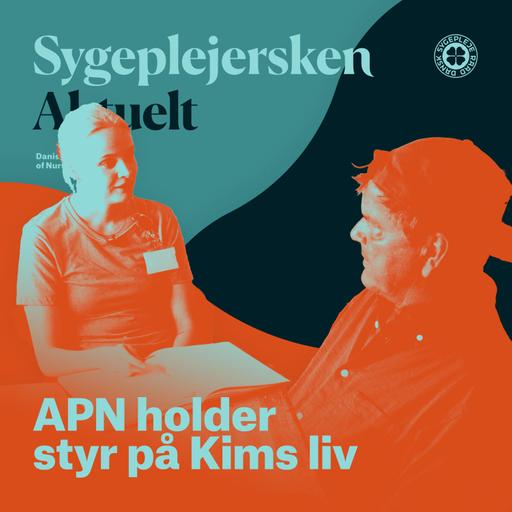 APN-sygeplejerske giver Kim ro til at leve sit liv