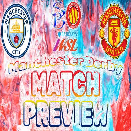 Breaking Bread: Manchester Women's Derby w/ Barry of All For United WFC