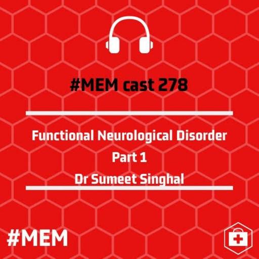 Episode 280: Functional Neurological Disorder Part 1