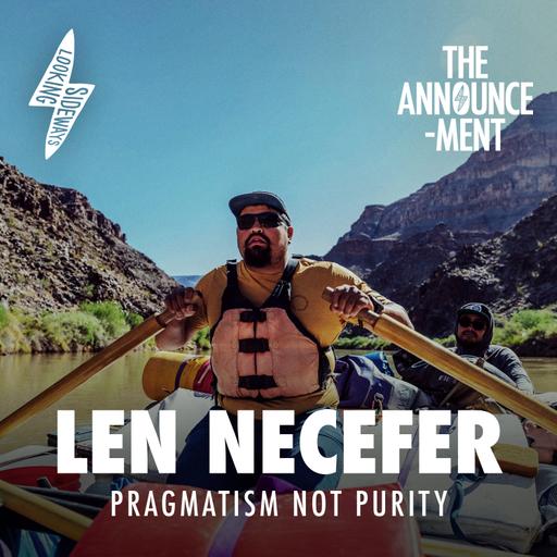 The Announcement: Len Necefer - Pragmatism Beats Purity