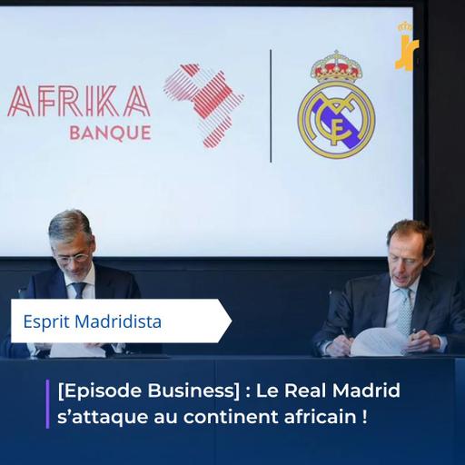 Business : Le Real Madrid s'attaque au continent africain !