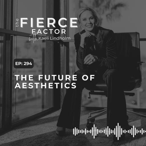Episode 294: The Future of Aesthetics