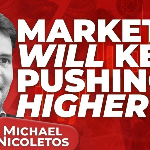 Michael Nicoletos: Forget the Doom—Here’s What’s Actually Driving Markets Higher