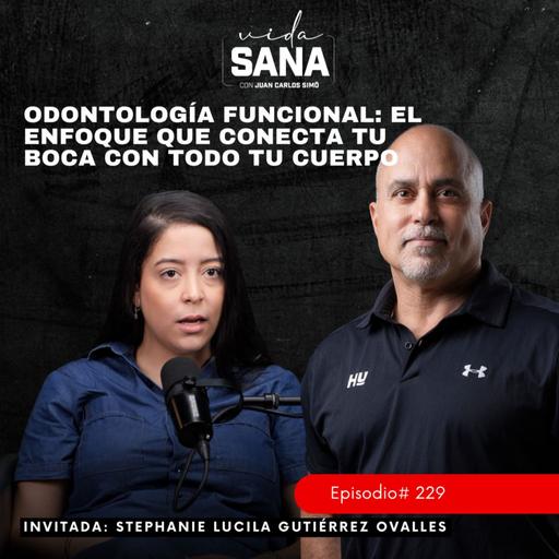 Odontología funcional: el enfoque que conecta tu boca con todo tu cuerpo - Ep. 229