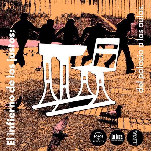 El infierno de los justos: del Palacio a las aulas | Episodio 1: El Derecho en llamas