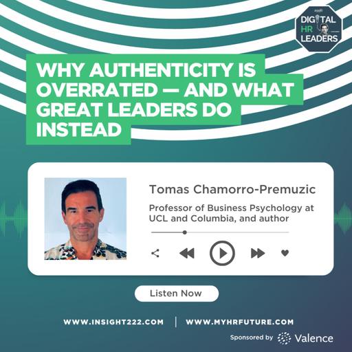 Why Authenticity Is Overrated - and What Great Leaders Do Instead