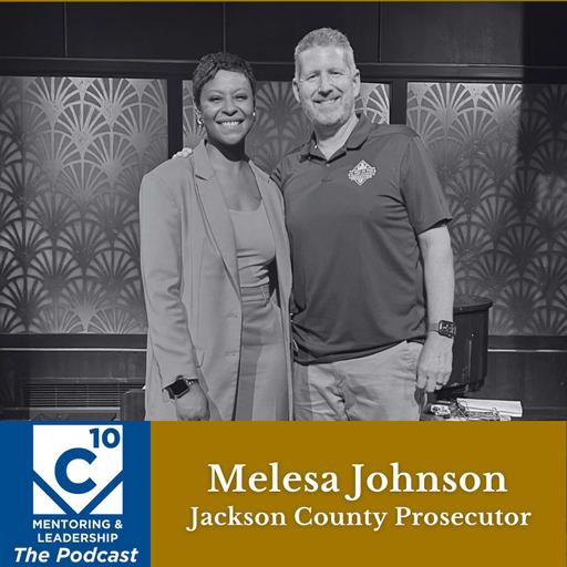 168: Melesa Johnson, Jackson County Prosecutor, on Character and Perseverance