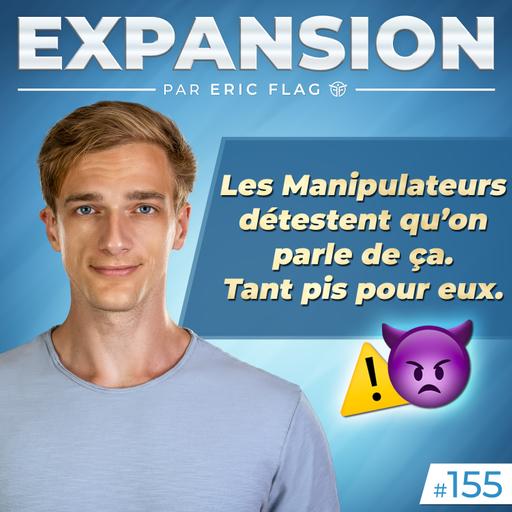 Les Manipulateurs détestent qu’on parle de ça. Tant pis pour eux.