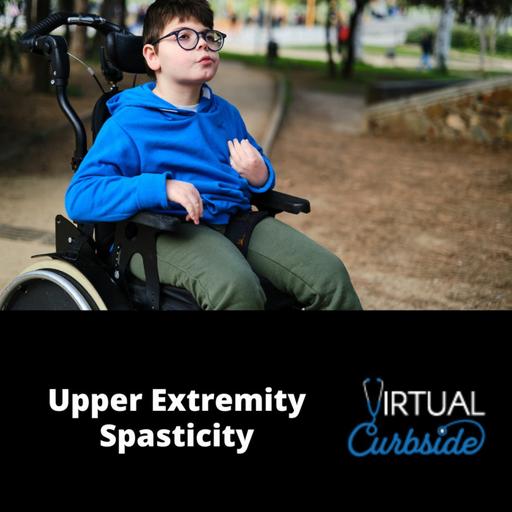 Episode 358: #83-3 Upper Extremity Spasticity: Measuring Success & Looking to the Future