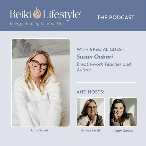 Reiki, Breathwork, and the Courage to Feel with Suan Oubari