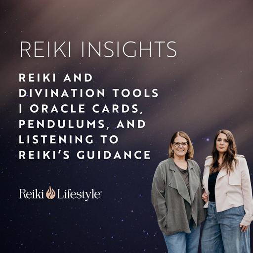 Reiki and Divination Tools | Oracle Cards, Pendulums, and Listening to Reiki's Guidance