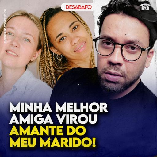 Minha MELHOR AMIGA virou AMANTE do meu MARIDO... e CONTEI TUDO pro MARIDO DELA!