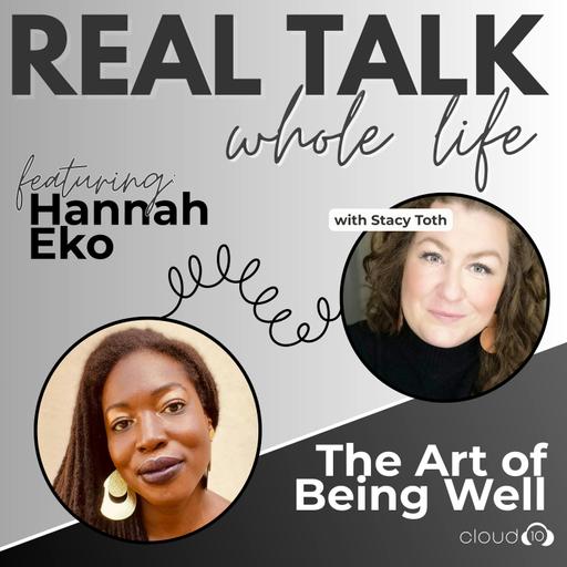 The Art of Being Well with Hannah Eko