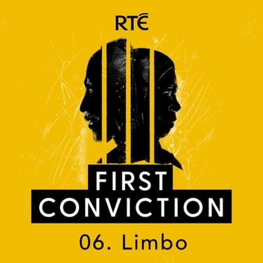First Conviction: 06 - Limbo
