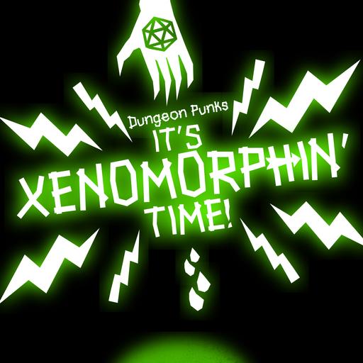 Alien: It's Xenomorphin' Time! - Episode 02