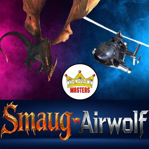Smaug vs Airwolf