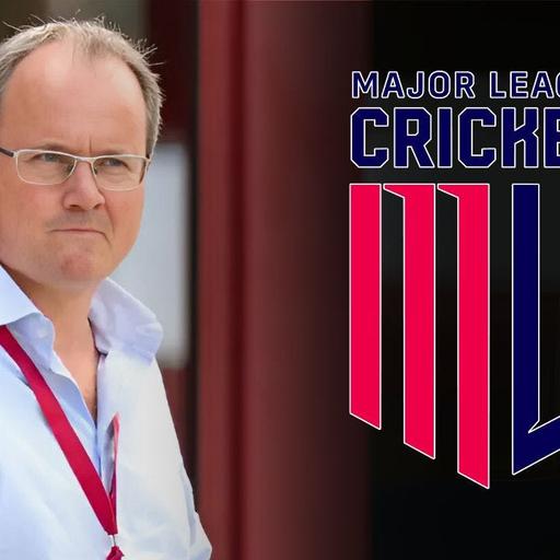 Major League Cricket has a new CEO (ft Johnny Grave)