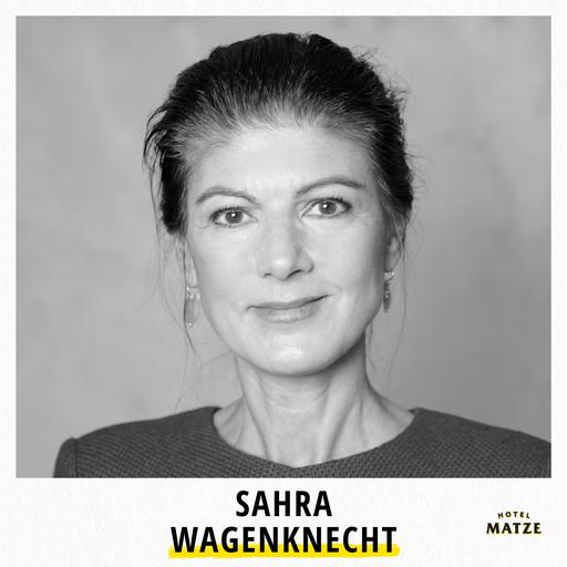 Sahra Wagenknecht – Wer profitiert von der Angst?