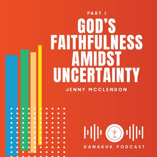 God's Faithfulness Amidst Uncertainty