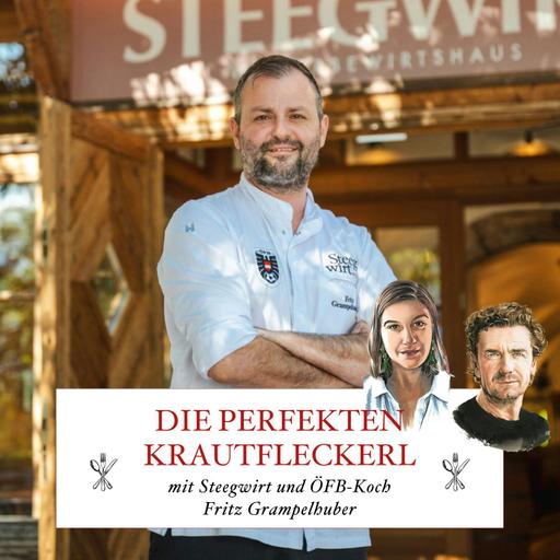 Steegwirt und ÖFB-Koch Fritz Grampelhuber zaubert die perfekten Krautfleckerl – #79