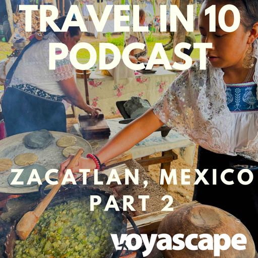 Zacatlán, Mexico: Part 2 -Local Cusine & Unique Traditions