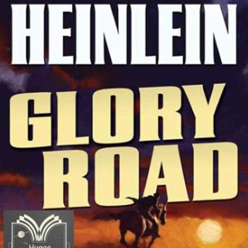 Glory Road, by Robert A. Heinlein, with James Hedrick