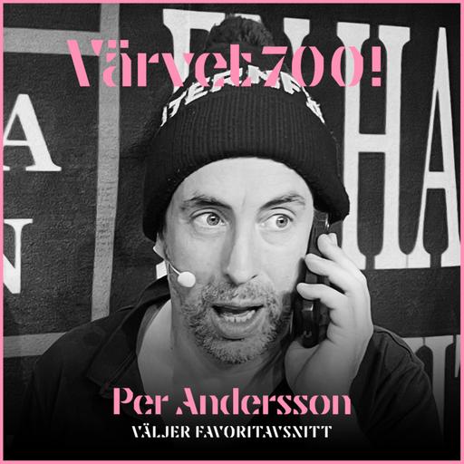 700! Per Andersson väljer favoritavsnitt