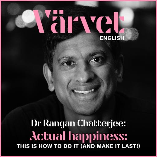 Dr Rangan Chatterjee: How to become happy (ENGLISH)