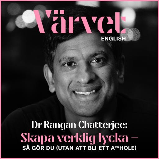 Dr Rangan Chatterjee: Läkaren som tog sig an världen – så blir du lycklig