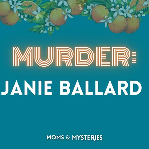 Janie Ballard: A Daughter's Deadly Greed