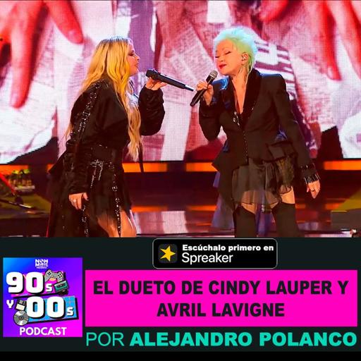 El dueto histórico de Cindy Lauper y Avril lavigne