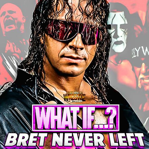 Episode 485: What if, Bret Never Left?