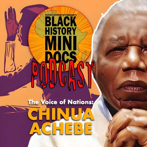 🎙️ Chinua Achebe: The Voice of Nations (audio only)
