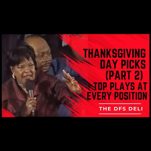 Thanksgiving DFS Deep Dive & Parlay Build — Part 2 | DraftKings, FanDuel & Betting Breakdown